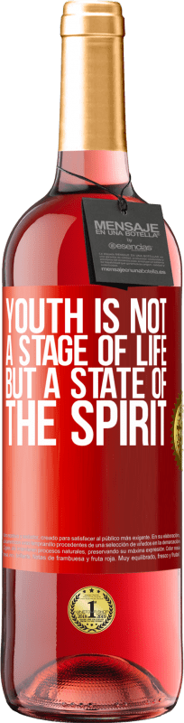 «Youth is not a stage of life, but a state of the spirit» ROSÉ Edition