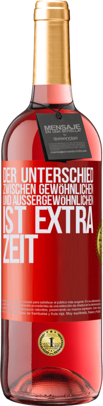 29,95 € | Roséwein ROSÉ Ausgabe Der Unterschied zwischen gewöhnlichen und außergewöhnlichen ist EXTRA Zeit Rote Markierung. Anpassbares Etikett Junger Wein Ernte 2024 Tempranillo