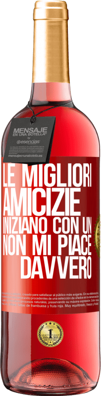 29,95 € Spedizione Gratuita | Vino rosato Edizione ROSÉ Le migliori amicizie iniziano con un Non mi piace davvero Etichetta Rossa. Etichetta personalizzabile Vino giovane Raccogliere 2025 Tempranillo