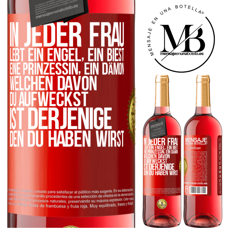 29,95 € Kostenloser Versand | Roséwein ROSÉ Ausgabe In jeder Frau lebt ein Engel, ein Biest, eine Prinzessin, ein Dämon. Welchen davon du aufweckst, ist derjenige, den du haben wir Rote Markierung. Anpassbares Etikett Junger Wein Ernte 2024 Tempranillo