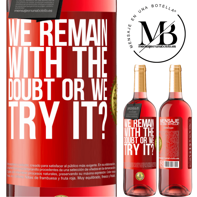 29,95 € Free Shipping | Rosé Wine ROSÉ Edition We remain with the doubt or we try it? Red Label. Customizable label Young wine Harvest 2022 Tempranillo