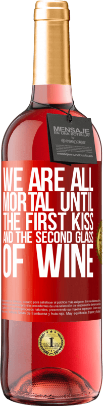29,95 € | ロゼワイン ROSÉエディション 私たちは皆、最初のキスと2杯目のワインを飲むまで死なない 赤いタグ. カスタマイズ可能なラベル 若いワイン 収穫 2023 Tempranillo