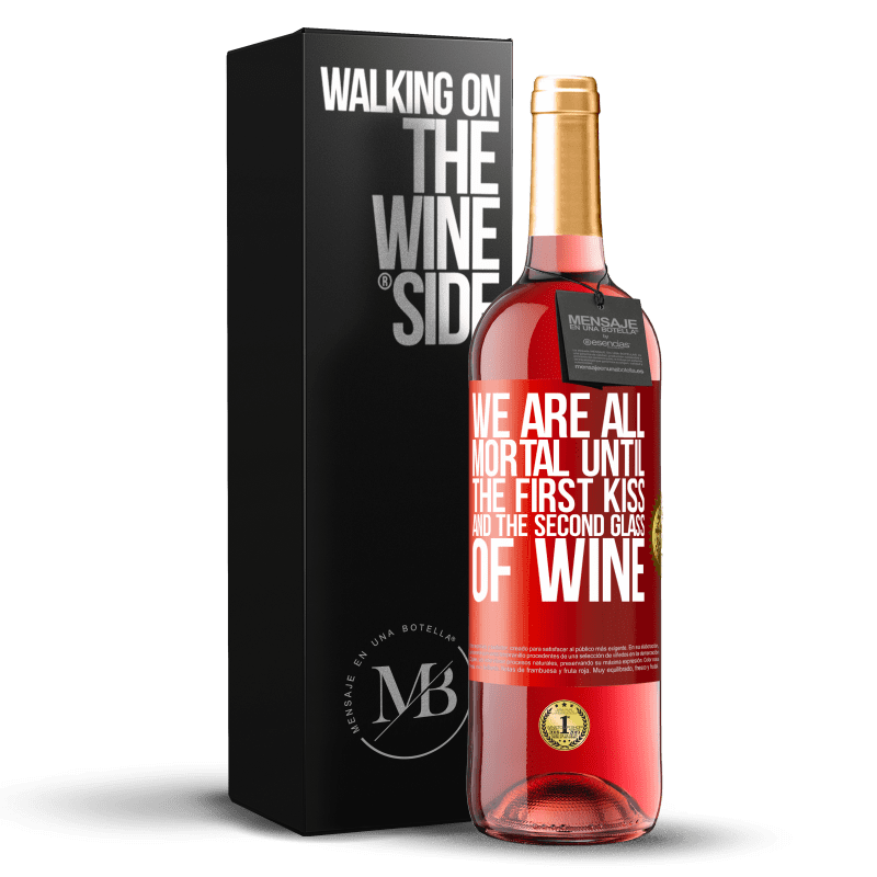29,95 € 送料無料 | ロゼワイン ROSÉエディション 私たちは皆、最初のキスと2杯目のワインを飲むまで死なない 赤いタグ. カスタマイズ可能なラベル 若いワイン 収穫 2023 Tempranillo