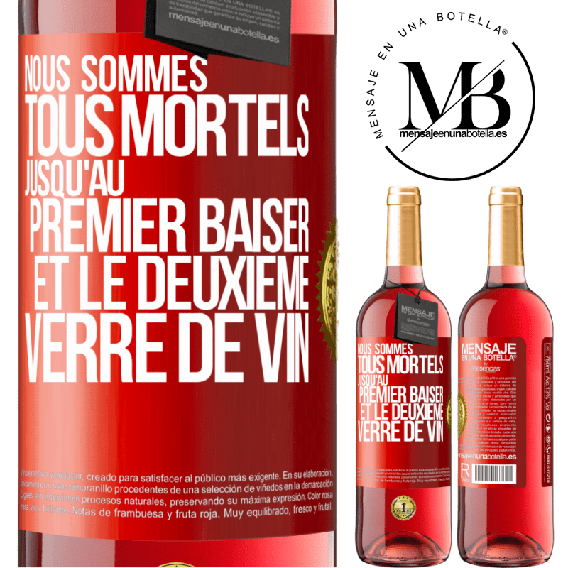 29,95 € Envoi gratuit | Vin rosé Édition ROSÉ Nous sommes tous mortels jusqu'au premier baiser et le deuxième verre de vin Étiquette Rouge. Étiquette personnalisable Vin jeune Récolte 2024 Tempranillo