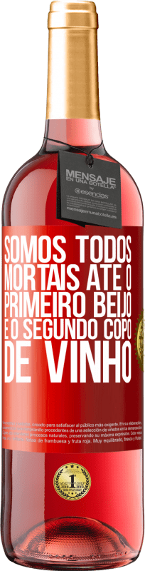 29,95 € Envio grátis | Vinho rosé Edição ROSÉ Somos todos mortais até o primeiro beijo e o segundo copo de vinho Etiqueta Vermelha. Etiqueta personalizável Vinho jovem Colheita 2025 Tempranillo