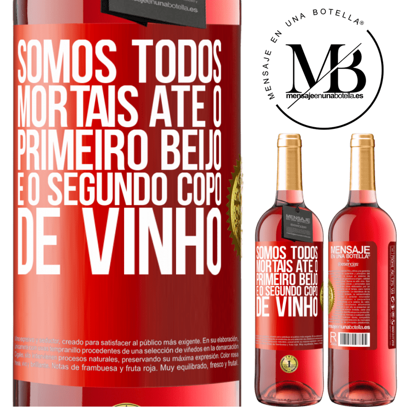 29,95 € Envio grátis | Vinho rosé Edição ROSÉ Somos todos mortais até o primeiro beijo e o segundo copo de vinho Etiqueta Vermelha. Etiqueta personalizável Vinho jovem Colheita 2024 Tempranillo