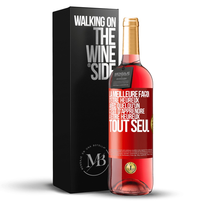 29,95 € Envoi gratuit | Vin rosé Édition ROSÉ La meilleure façon d'être heureux avec quelqu'un, c'est d'apprendre à être heureux tout seul Étiquette Rouge. Étiquette personnalisable Vin jeune Récolte 2024 Tempranillo