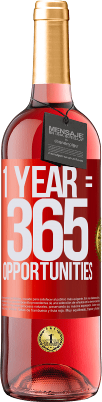 29,95 € | Vino Rosado Edición ROSÉ 1 year 365 opportunities Etiqueta Roja. Etiqueta personalizable Vino joven Cosecha 2023 Tempranillo