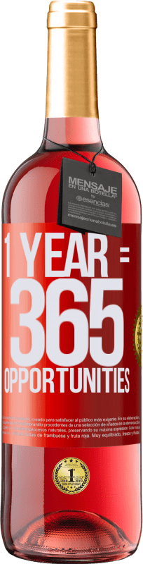 29,95 € | Vino Rosado Edición ROSÉ 1 year 365 opportunities Etiqueta Roja. Etiqueta personalizable Vino joven Cosecha 2024 Tempranillo