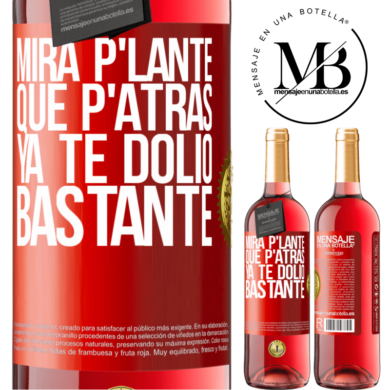 24,95 € Free Shipping | Rosé Wine ROSÉ Edition Mira p'lante que p'atrás ya te dolió bastante Red Label. Customizable label Young wine Harvest 2021 Tempranillo