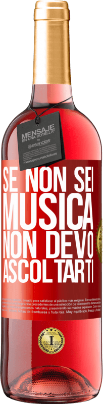 29,95 € | Vino rosato Edizione ROSÉ Se non sei musica, non devo ascoltarti Etichetta Rossa. Etichetta personalizzabile Vino giovane Raccogliere 2024 Tempranillo