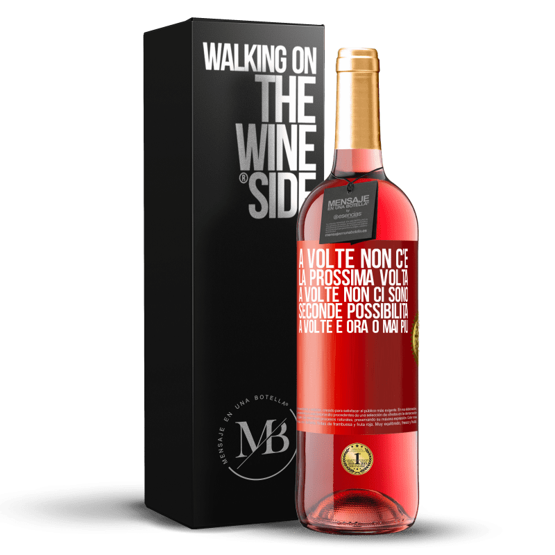 29,95 € Spedizione Gratuita | Vino rosato Edizione ROSÉ A volte non c'è la prossima volta. A volte non ci sono seconde possibilità. A volte è ora o mai più Etichetta Rossa. Etichetta personalizzabile Vino giovane Raccogliere 2024 Tempranillo