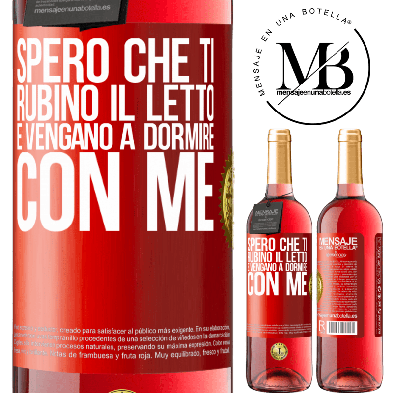 29,95 € Spedizione Gratuita | Vino rosato Edizione ROSÉ Spero che ti rubino il letto e vengano a dormire con me Etichetta Rossa. Etichetta personalizzabile Vino giovane Raccogliere 2023 Tempranillo