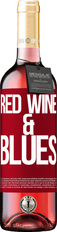«Red wine & Blues» Édition ROSÉ
