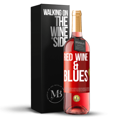 «Red wine & Blues» Edizione ROSÉ
