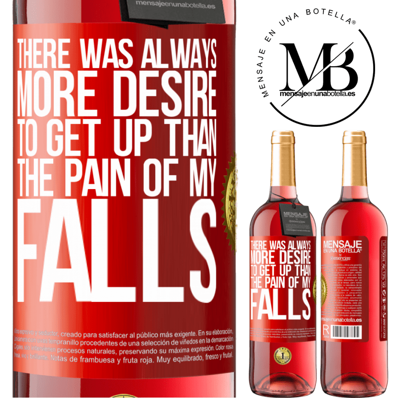 29,95 € Free Shipping | Rosé Wine ROSÉ Edition There was always more desire to get up than the pain of my falls Red Label. Customizable label Young wine Harvest 2022 Tempranillo