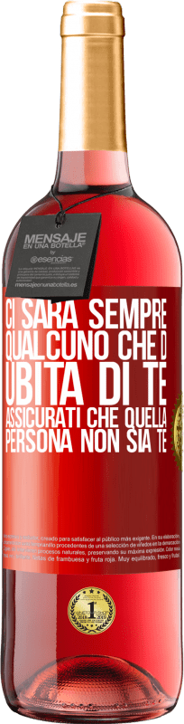 29,95 € Spedizione Gratuita | Vino rosato Edizione ROSÉ Ci sarà sempre qualcuno che dubita di te. Assicurati che quella persona non sia te Etichetta Rossa. Etichetta personalizzabile Vino giovane Raccogliere 2025 Tempranillo