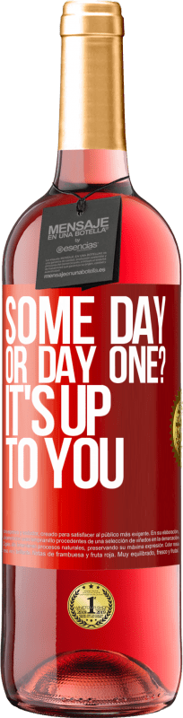 29,95 € | Розовое вино Издание ROSÉ когда-нибудь или первый день? Вы решаете Красная метка. Настраиваемая этикетка Молодое вино Урожай 2025 Tempranillo