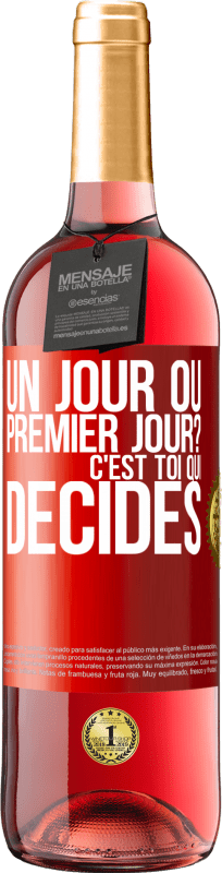 29,95 € | Vin rosé Édition ROSÉ Un jour ou premier jour? C'est toi qui décides Étiquette Rouge. Étiquette personnalisable Vin jeune Récolte 2024 Tempranillo