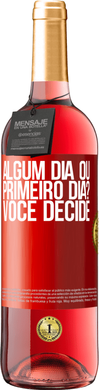 29,95 € | Vinho rosé Edição ROSÉ algum dia ou primeiro dia? Você decide Etiqueta Vermelha. Etiqueta personalizável Vinho jovem Colheita 2025 Tempranillo