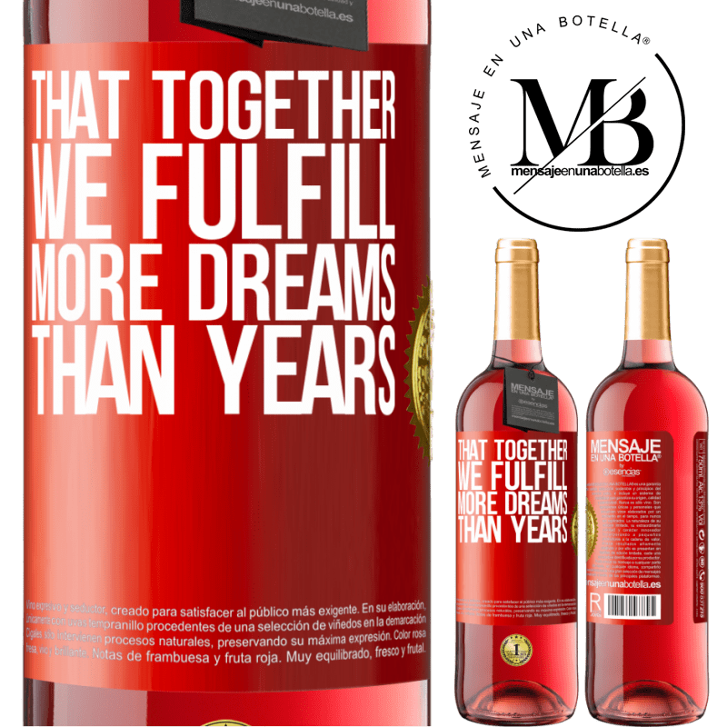 29,95 € Free Shipping | Rosé Wine ROSÉ Edition That together we fulfill more dreams than years Red Label. Customizable label Young wine Harvest 2022 Tempranillo