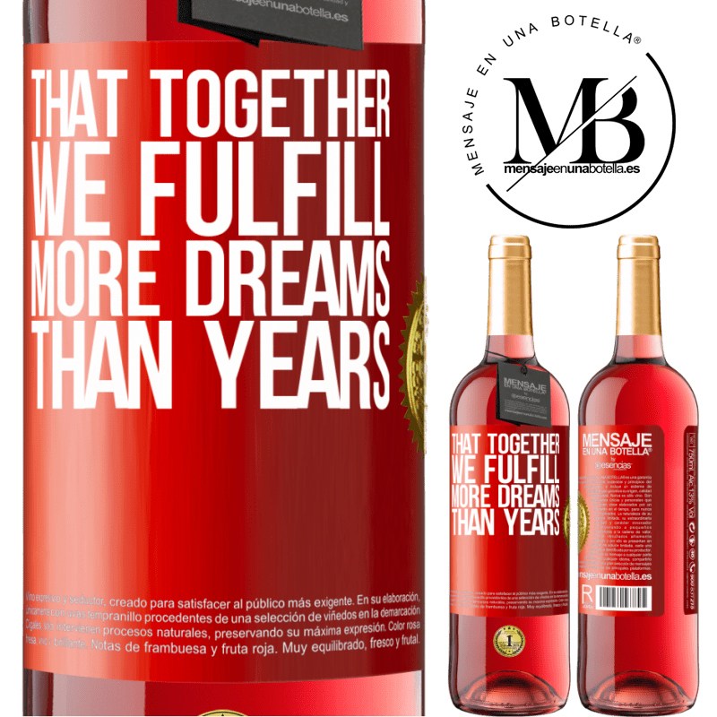 29,95 € Free Shipping | Rosé Wine ROSÉ Edition That together we fulfill more dreams than years Red Label. Customizable label Young wine Harvest 2024 Tempranillo