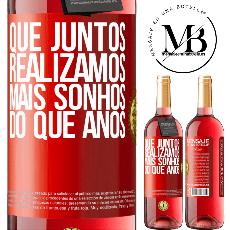 29,95 € Envio grátis | Vinho rosé Edição ROSÉ Que juntos realizamos mais sonhos do que anos Etiqueta Vermelha. Etiqueta personalizável Vinho jovem Colheita 2024 Tempranillo