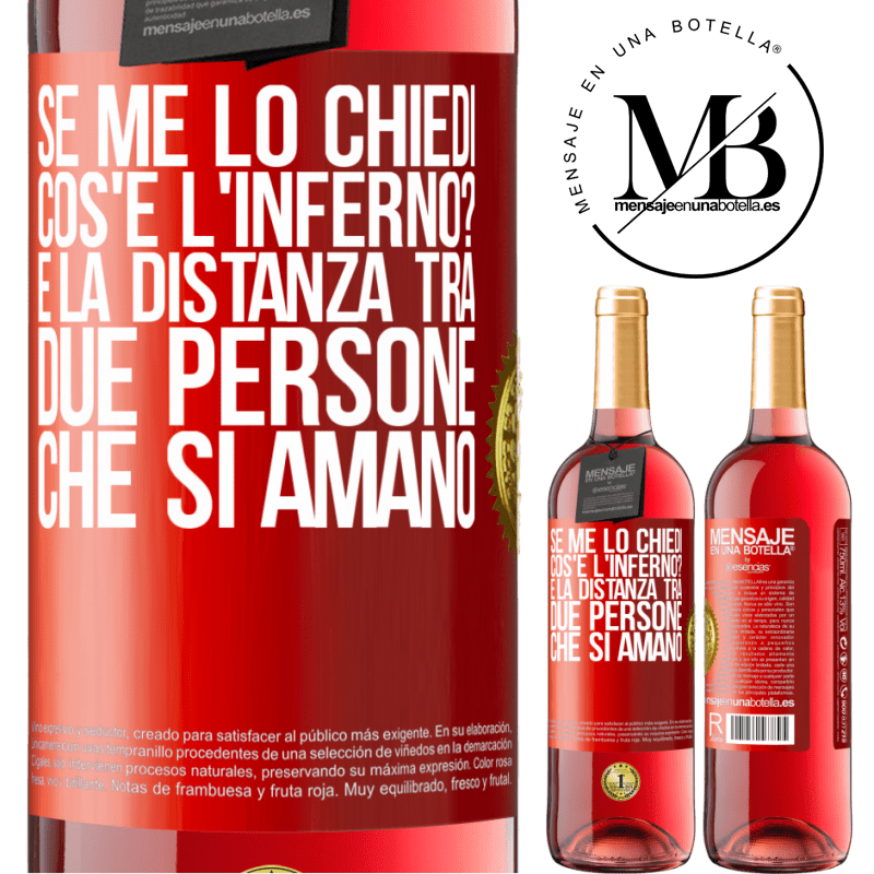 29,95 € Spedizione Gratuita | Vino rosato Edizione ROSÉ Se me lo chiedi, cos'è l'inferno? È la distanza tra due persone che si amano Etichetta Rossa. Etichetta personalizzabile Vino giovane Raccogliere 2023 Tempranillo