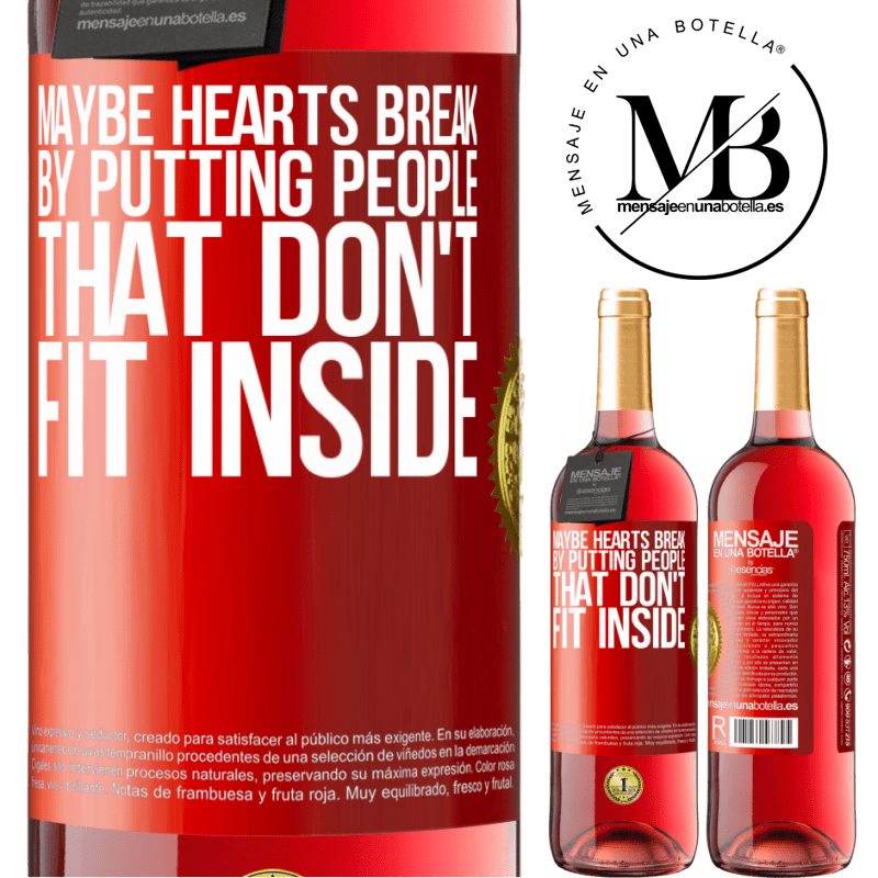 29,95 € Free Shipping | Rosé Wine ROSÉ Edition Maybe hearts break by putting people that don't fit inside Red Label. Customizable label Young wine Harvest 2024 Tempranillo