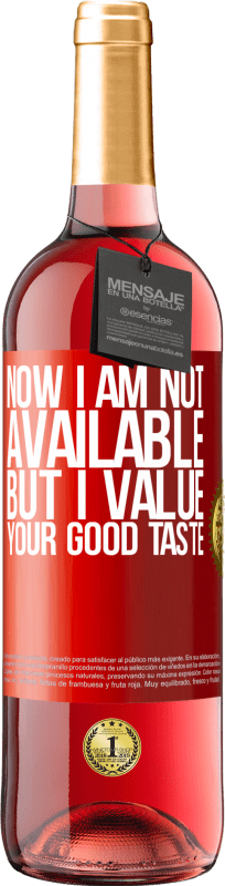 29,95 € | Rosé Wine ROSÉ Edition Now I am not available, but I value your good taste Red Label. Customizable label Young wine Harvest 2024 Tempranillo