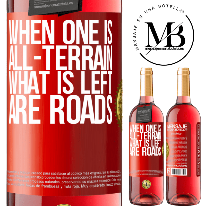 29,95 € Free Shipping | Rosé Wine ROSÉ Edition When one is all-terrain, what is left are roads Red Label. Customizable label Young wine Harvest 2022 Tempranillo