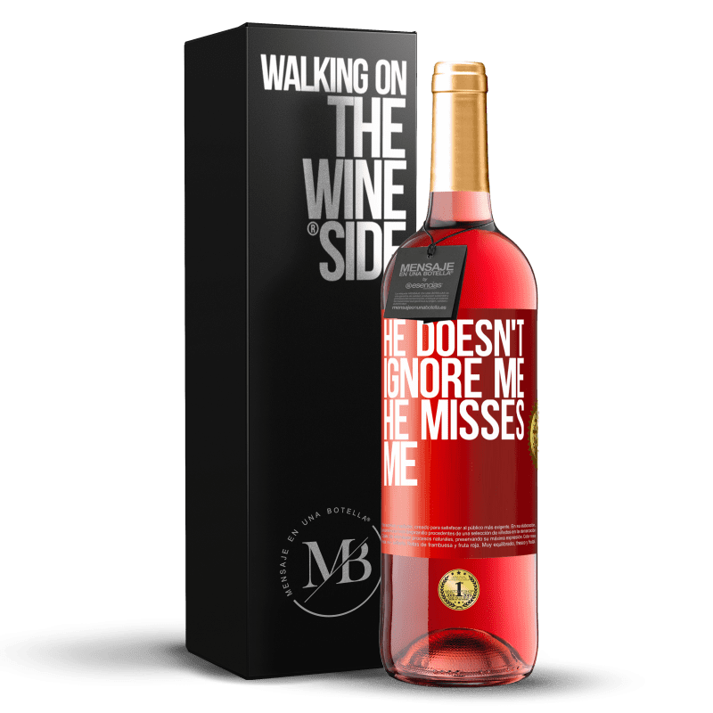 29,95 € Free Shipping | Rosé Wine ROSÉ Edition He doesn't ignore me, he misses me Red Label. Customizable label Young wine Harvest 2022 Tempranillo