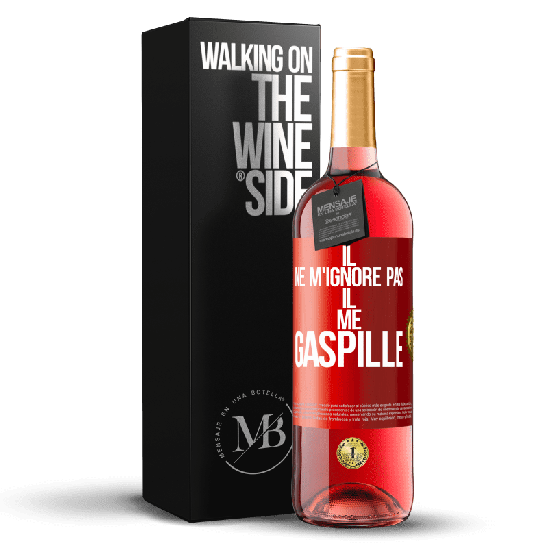 29,95 € Envoi gratuit | Vin rosé Édition ROSÉ Il ne m'ignore pas il me gaspille Étiquette Rouge. Étiquette personnalisable Vin jeune Récolte 2024 Tempranillo