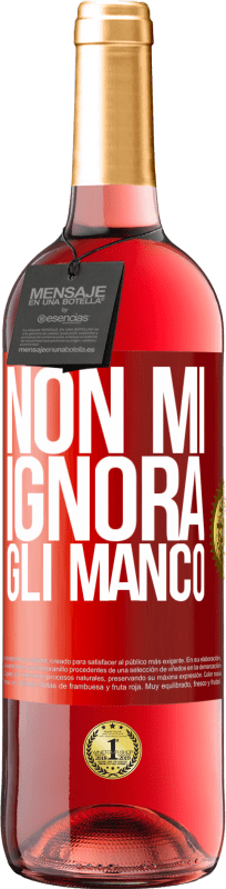 29,95 € | Vino rosato Edizione ROSÉ Non mi ignora, gli manco Etichetta Rossa. Etichetta personalizzabile Vino giovane Raccogliere 2025 Tempranillo
