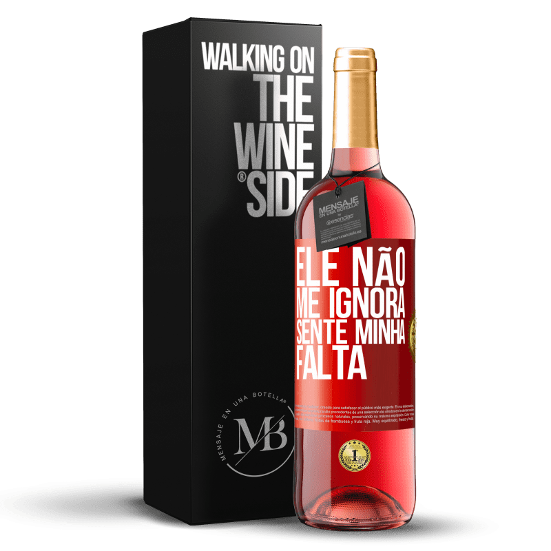 29,95 € Envio grátis | Vinho rosé Edição ROSÉ Ele não me ignora, sente minha falta Etiqueta Vermelha. Etiqueta personalizável Vinho jovem Colheita 2024 Tempranillo