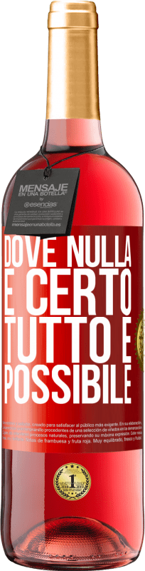 29,95 € Spedizione Gratuita | Vino rosato Edizione ROSÉ Dove nulla è certo, tutto è possibile Etichetta Rossa. Etichetta personalizzabile Vino giovane Raccogliere 2025 Tempranillo
