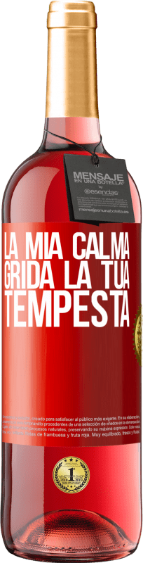 29,95 € | Vino rosato Edizione ROSÉ La mia calma grida la tua tempesta Etichetta Rossa. Etichetta personalizzabile Vino giovane Raccogliere 2024 Tempranillo