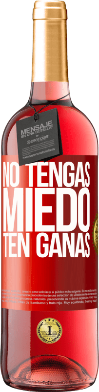 29,95 € | Vino Rosado Edición ROSÉ No tengas miedo. Ten ganas Etiqueta Roja. Etiqueta personalizable Vino joven Cosecha 2023 Tempranillo