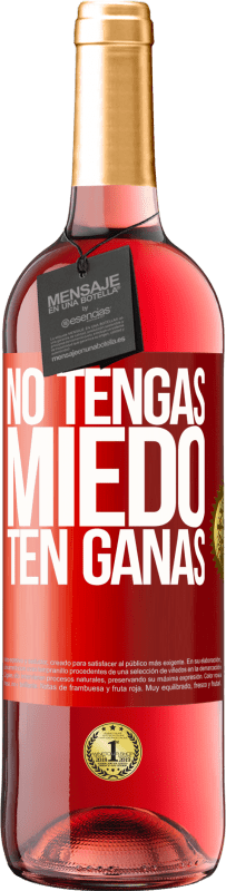 29,95 € | Vino Rosado Edición ROSÉ No tengas miedo. Ten ganas Etiqueta Roja. Etiqueta personalizable Vino joven Cosecha 2024 Tempranillo