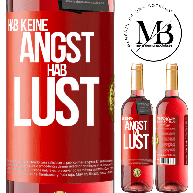 29,95 € Kostenloser Versand | Roséwein ROSÉ Ausgabe Hab keine Angst. Hab Lust Rote Markierung. Anpassbares Etikett Junger Wein Ernte 2024 Tempranillo