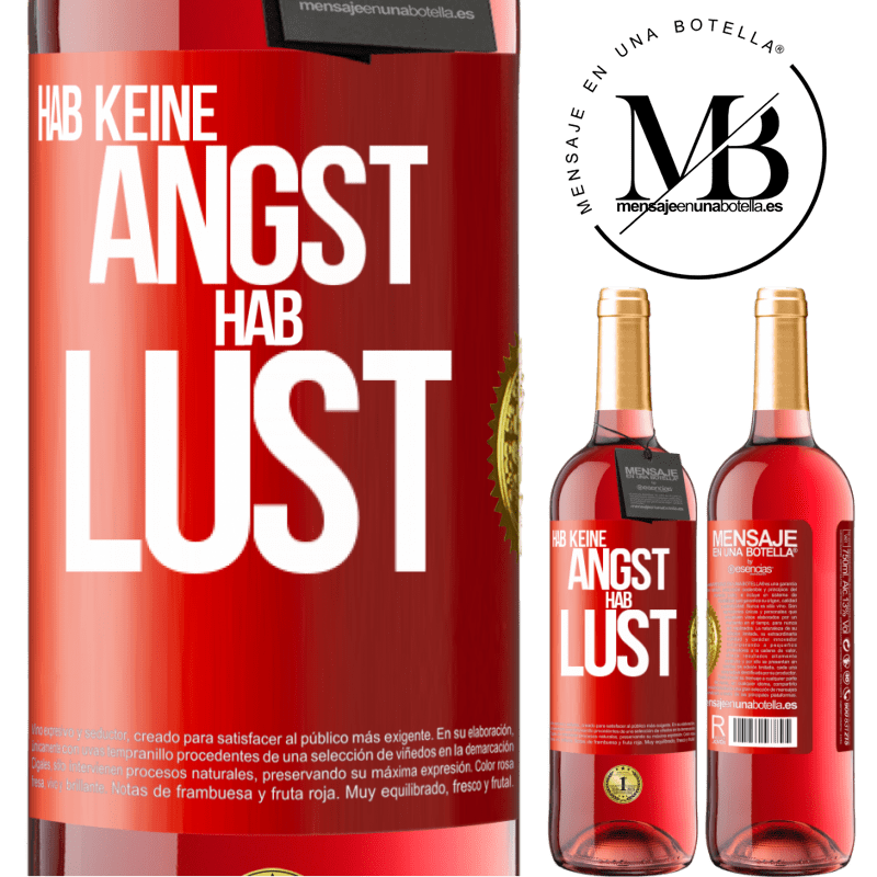29,95 € Kostenloser Versand | Roséwein ROSÉ Ausgabe Hab keine Angst. Hab Lust Rote Markierung. Anpassbares Etikett Junger Wein Ernte 2025 Tempranillo