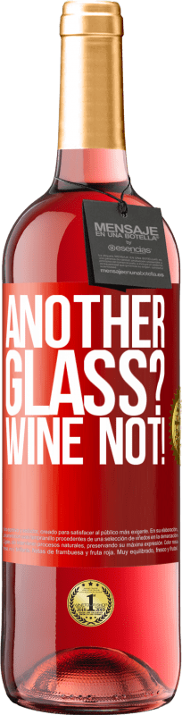 29,95 € Spedizione Gratuita | Vino rosato Edizione ROSÉ Another glass? Wine not! Etichetta Rossa. Etichetta personalizzabile Vino giovane Raccogliere 2023 Tempranillo