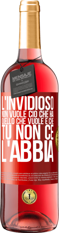 29,95 € Spedizione Gratuita | Vino rosato Edizione ROSÉ L'invidioso non vuole ciò che hai. Quello che vuole è che tu non ce l'abbia Etichetta Rossa. Etichetta personalizzabile Vino giovane Raccogliere 2025 Tempranillo