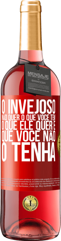 29,95 € | Vinho rosé Edição ROSÉ O invejoso não quer o que você tem. O que ele quer é que você não o tenha Etiqueta Vermelha. Etiqueta personalizável Vinho jovem Colheita 2024 Tempranillo