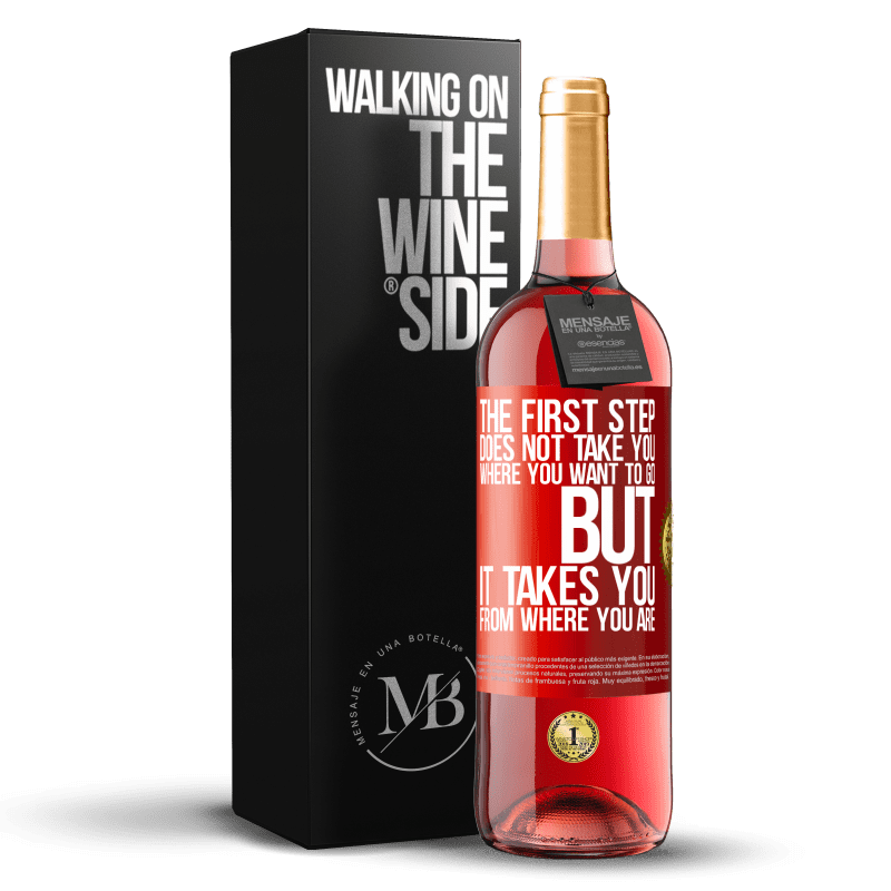 29,95 € Free Shipping | Rosé Wine ROSÉ Edition The first step does not take you where you want to go, but it takes you from where you are Red Label. Customizable label Young wine Harvest 2023 Tempranillo