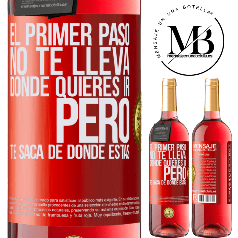 29,95 € Envío gratis | Vino Rosado Edición ROSÉ El primer paso no te lleva donde quieres ir, pero te saca de donde estás Etiqueta Roja. Etiqueta personalizable Vino joven Cosecha 2025 Tempranillo