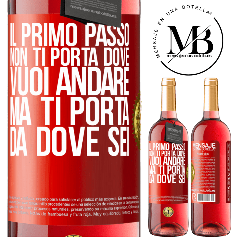 29,95 € Spedizione Gratuita | Vino rosato Edizione ROSÉ Il primo passo non ti porta dove vuoi andare, ma ti porta da dove sei Etichetta Rossa. Etichetta personalizzabile Vino giovane Raccogliere 2024 Tempranillo