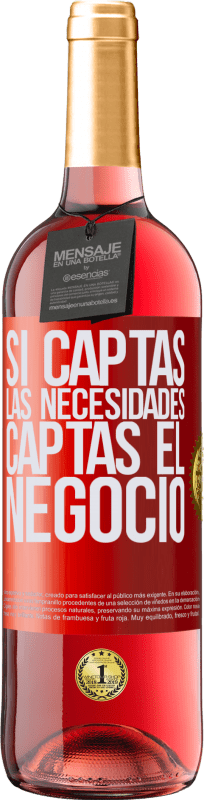 Envío gratis | Vino Rosado Edición ROSÉ Si captas las necesidades, captas el negocio Etiqueta Roja. Etiqueta personalizable Vino joven Cosecha 2023 Tempranillo