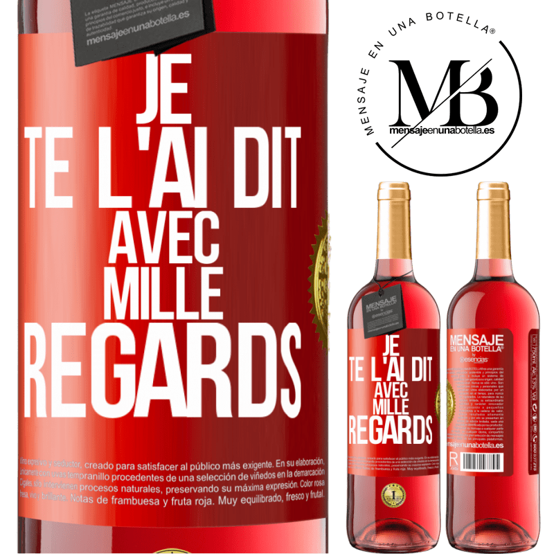 29,95 € Envoi gratuit | Vin rosé Édition ROSÉ Je te l'ai dit avec mille regards Étiquette Rouge. Étiquette personnalisable Vin jeune Récolte 2023 Tempranillo