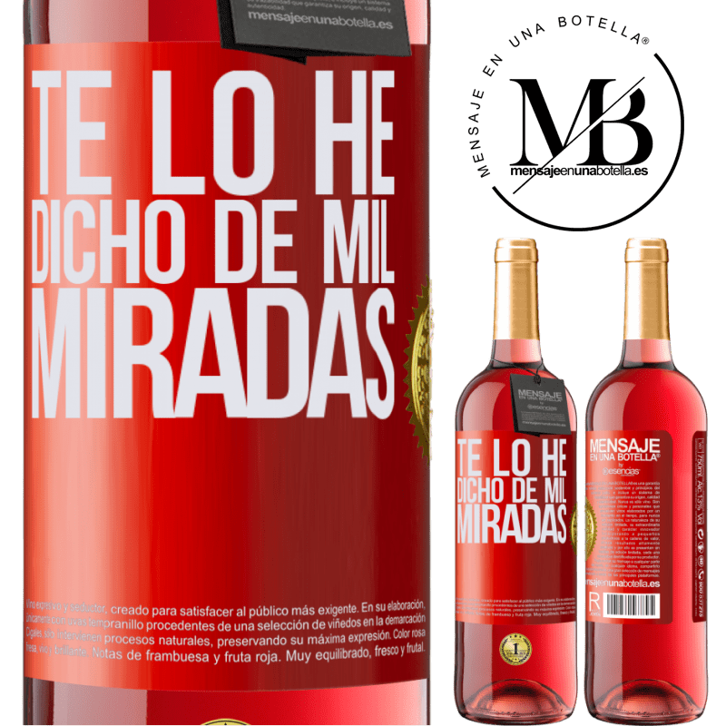 29,95 € Envío gratis | Vino Rosado Edición ROSÉ Te lo he dicho de mil miradas Etiqueta Roja. Etiqueta personalizable Vino joven Cosecha 2023 Tempranillo